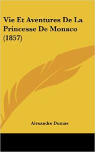 Vie Et Aventures De La Princesse De Monaco